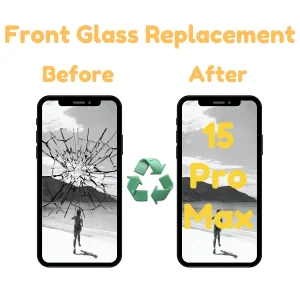 iPhone 15 pro max Front Glass Replacement Repair Sevice